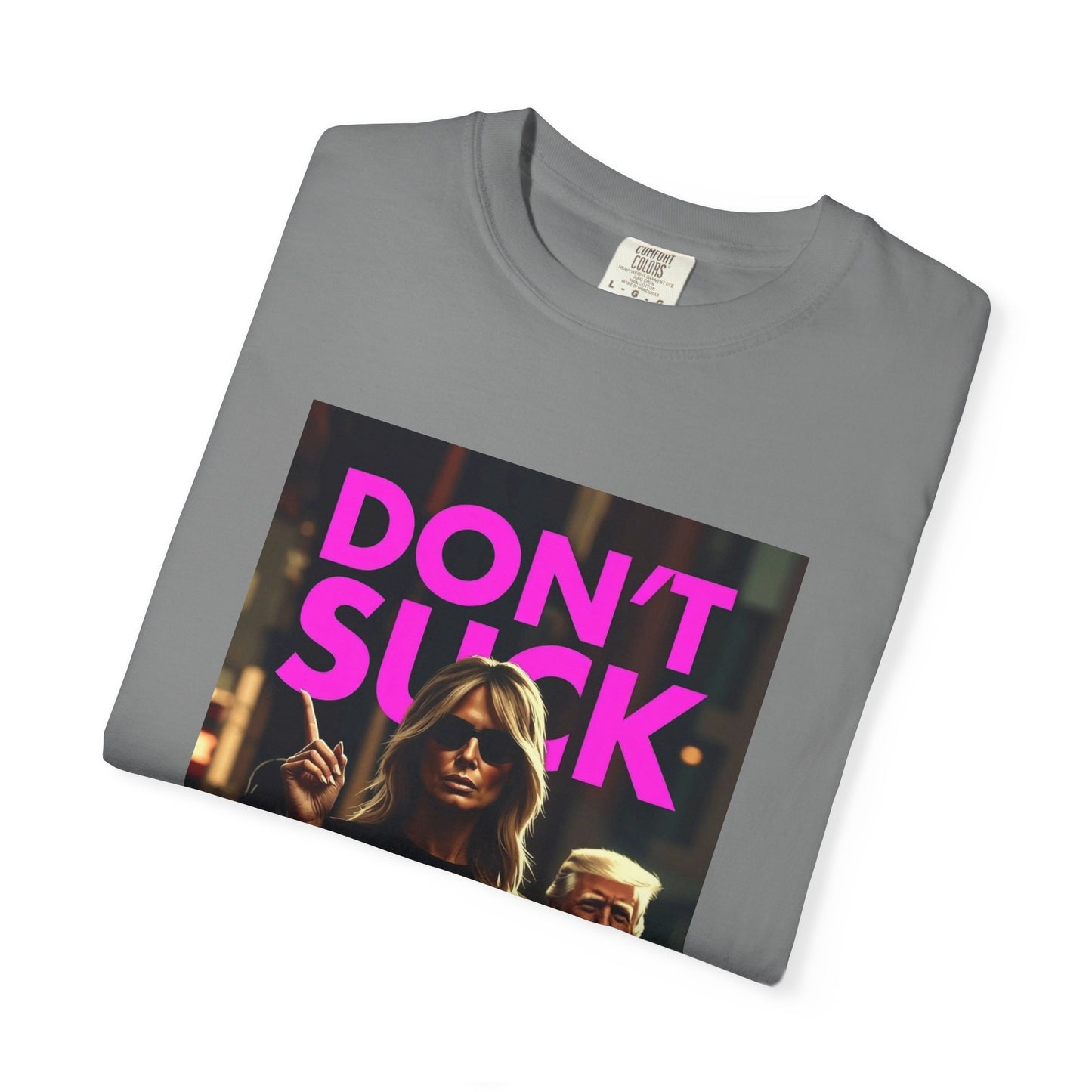 Don't Suck an Ugly Dick Unisex Tee Shirt