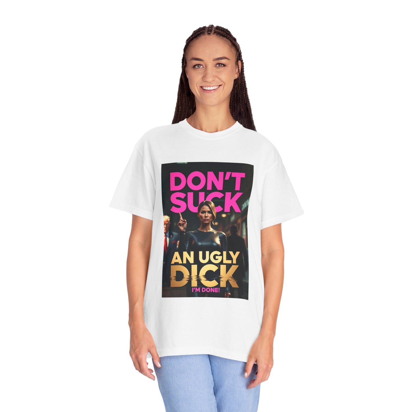 Don't Suck an Ugly Dick Unisex Tee Shirt
