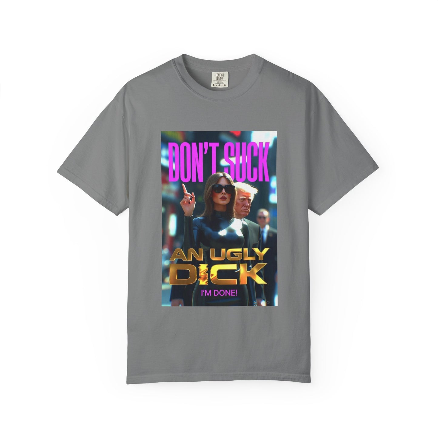 Don't Suck an Ugly Dick Unisex Tee Shirt