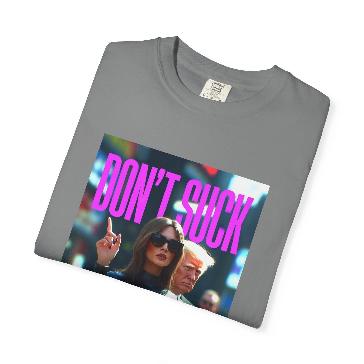 Don't Suck an Ugly Dick Unisex Tee Shirt