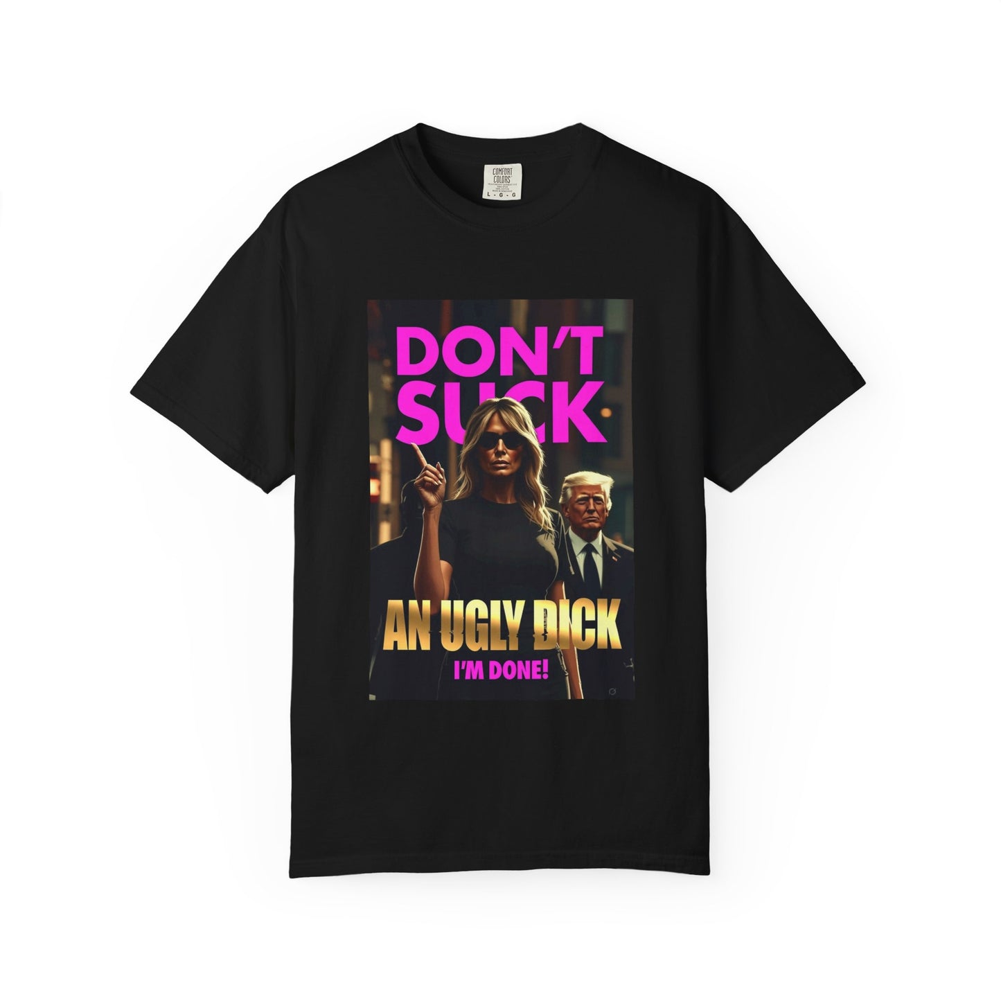 Don't Suck an Ugly Dick Unisex Tee Shirt
