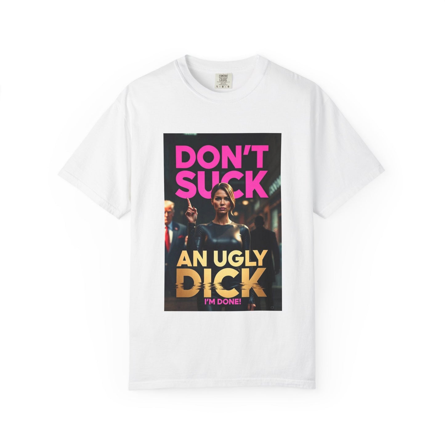 Don't Suck an Ugly Dick Unisex Tee Shirt