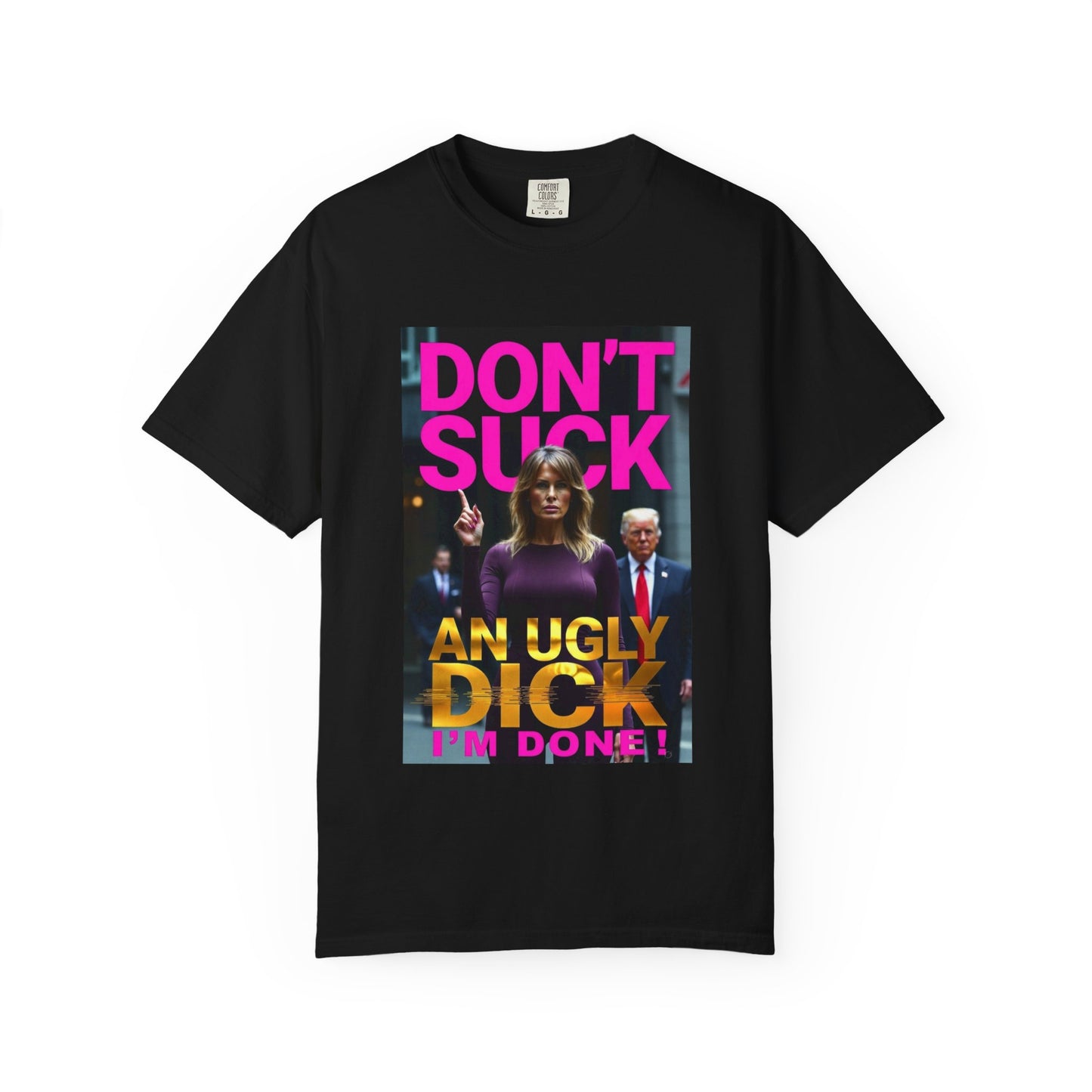 Don't Suck an Ugly Dick Unisex Tee Shirt