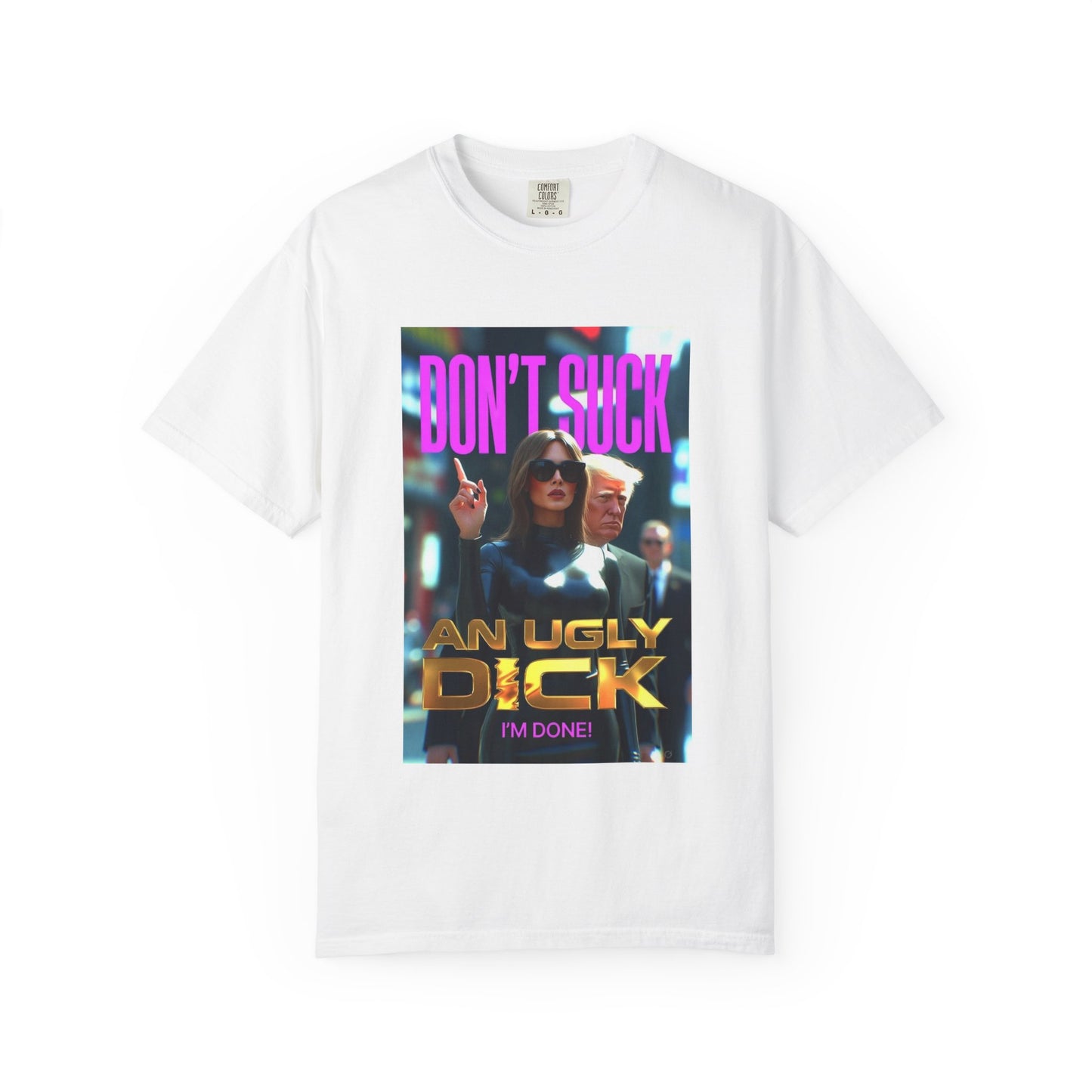 Don't Suck an Ugly Dick Unisex Tee Shirt
