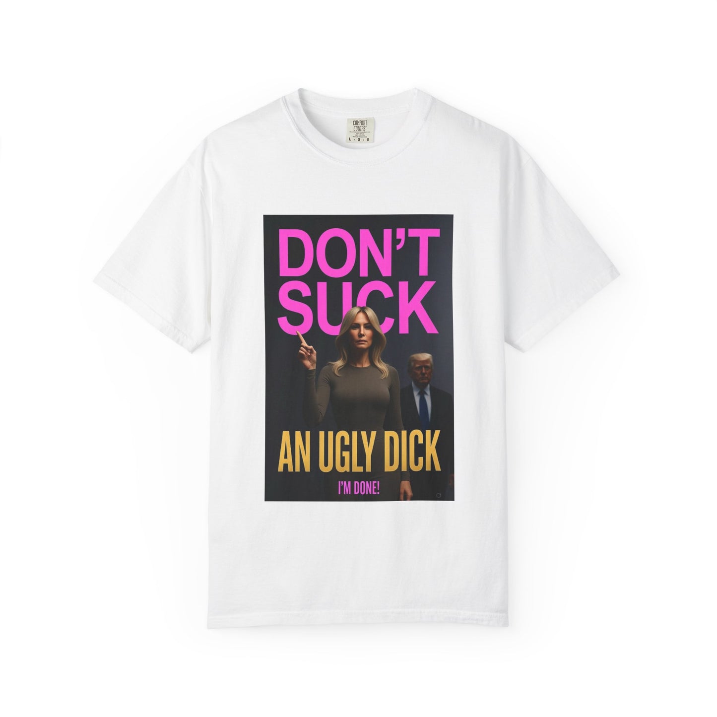 Don't Suck an Ugly Dick Unisex Tee Shirt