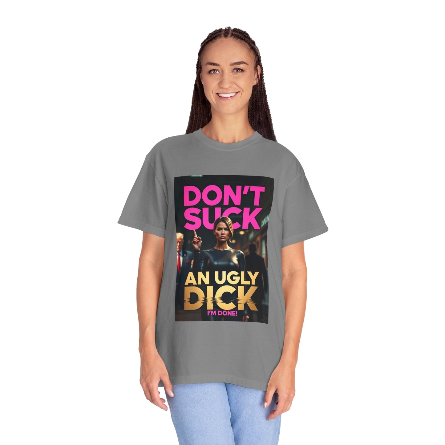 Don't Suck an Ugly Dick Unisex Tee Shirt