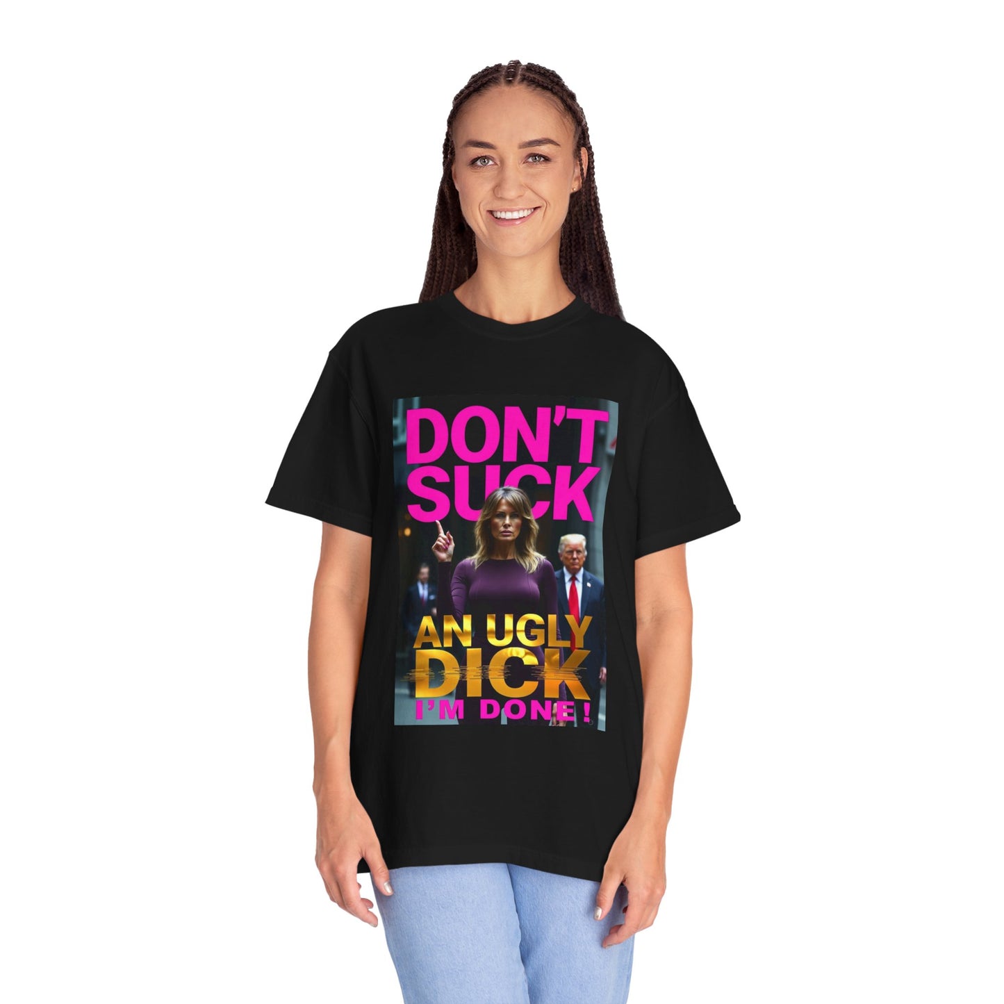Don't Suck an Ugly Dick Unisex Tee Shirt