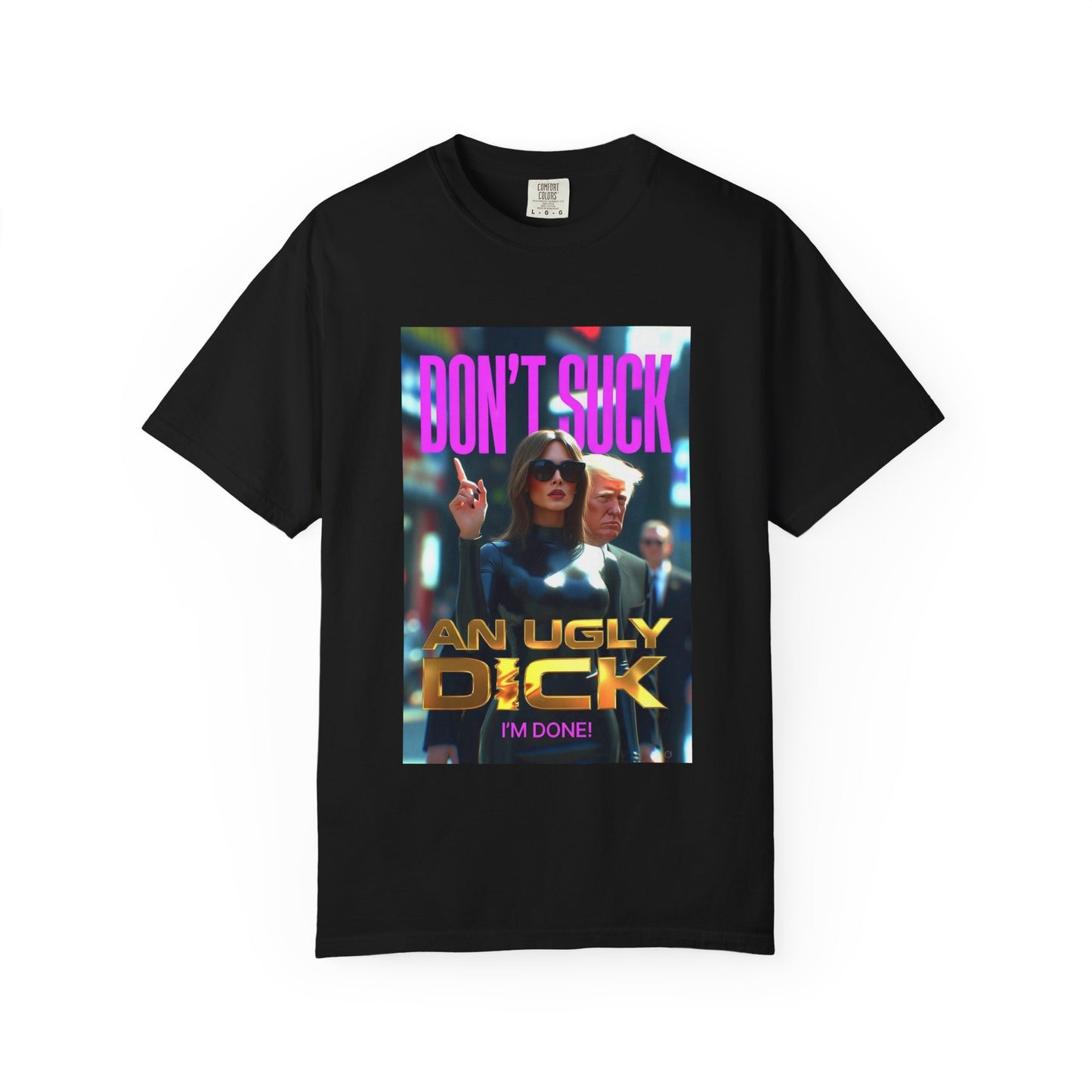 Don't Suck an Ugly Dick Unisex Tee Shirt