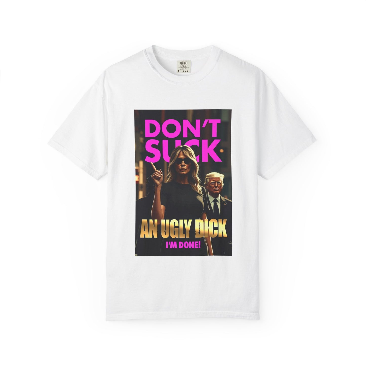 Don't Suck an Ugly Dick Unisex Tee Shirt