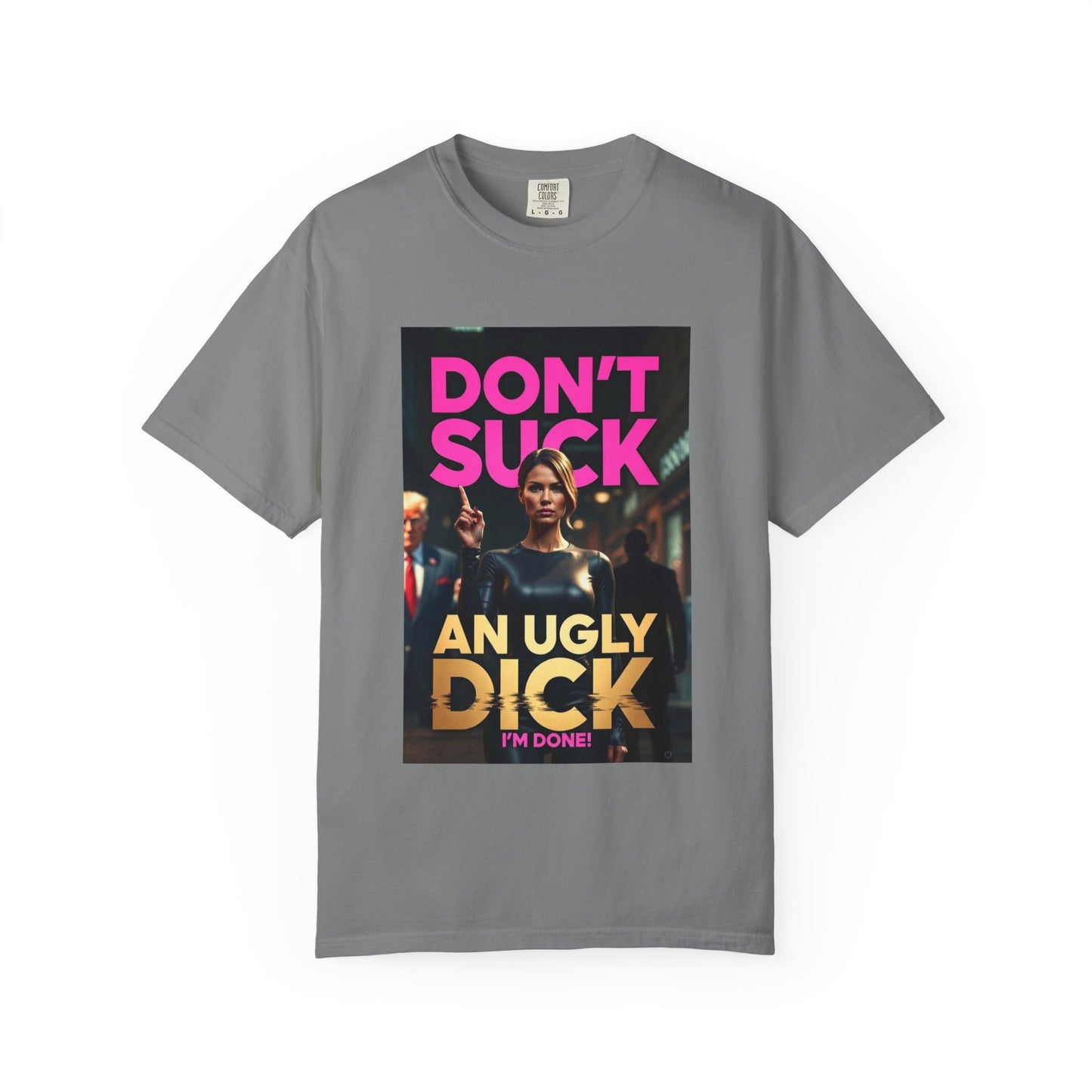 Don't Suck an Ugly Dick Unisex Tee Shirt
