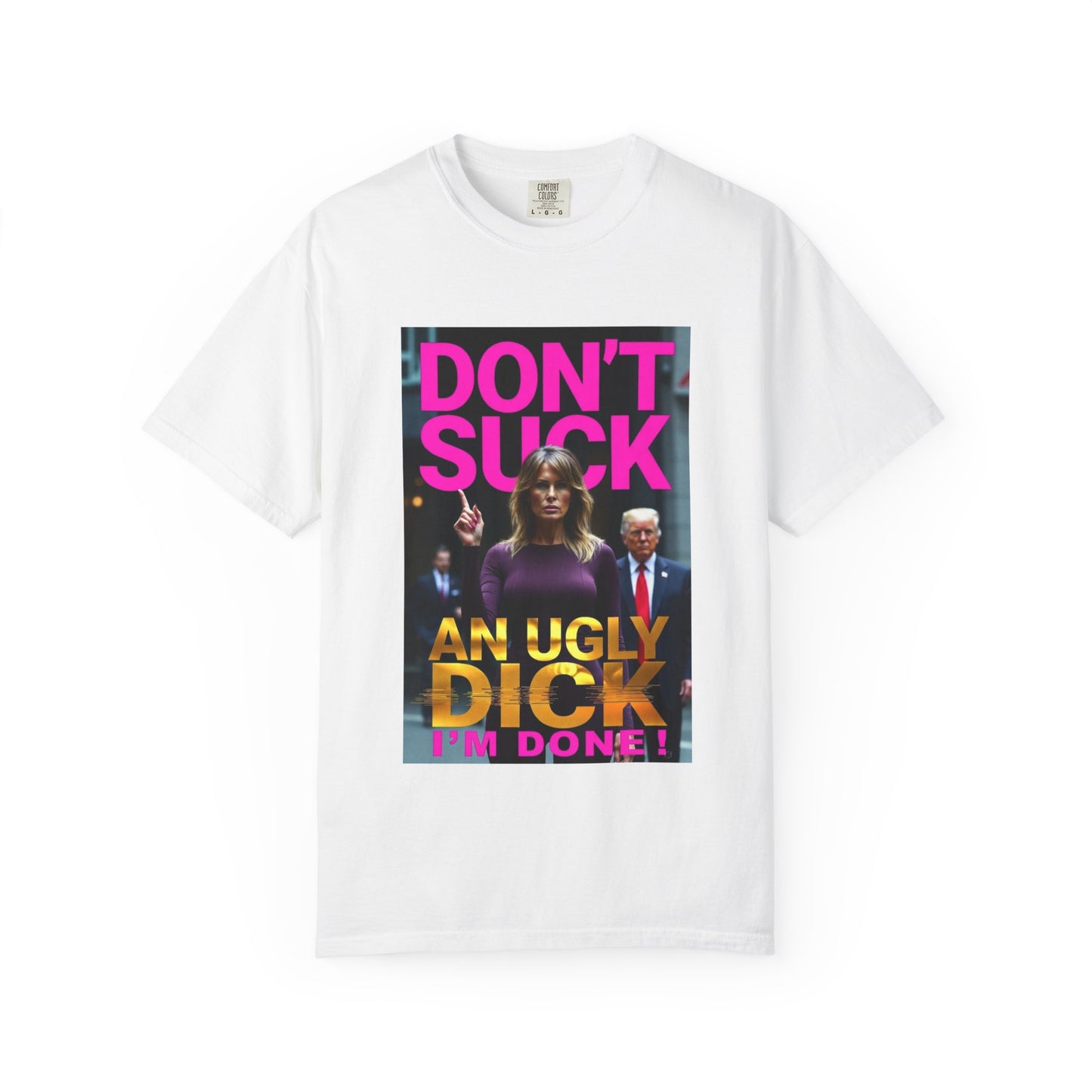 Don't Suck an Ugly Dick Unisex Tee Shirt