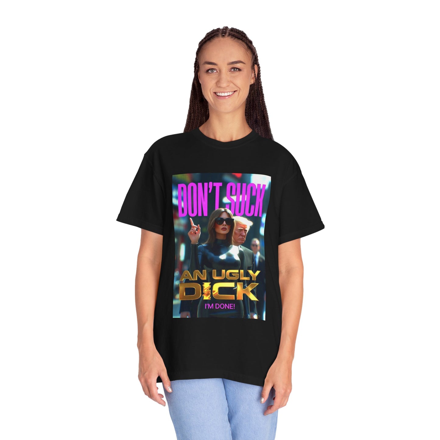 Don't Suck an Ugly Dick Unisex Tee Shirt