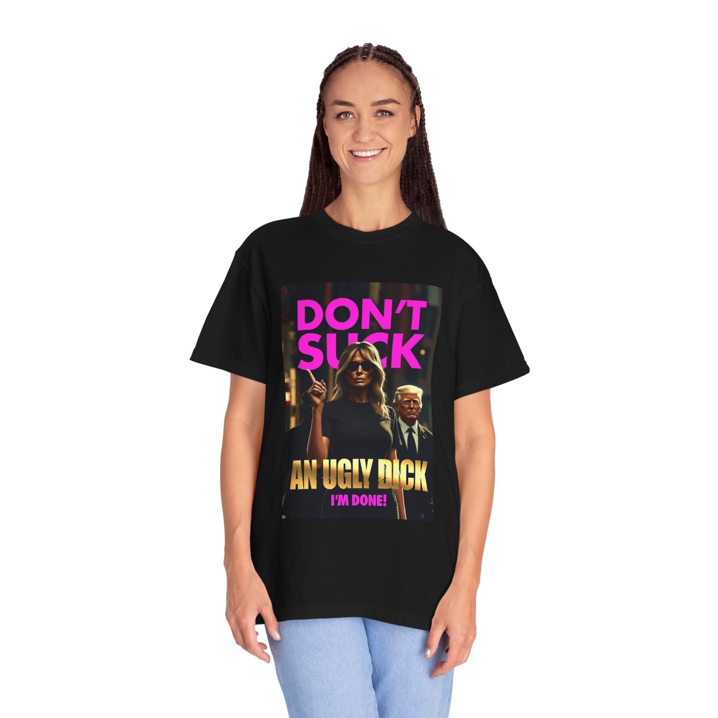 Don't Suck an Ugly Dick Unisex Tee Shirt