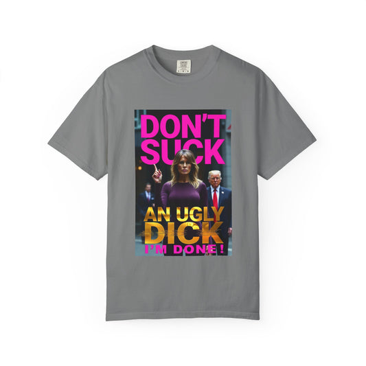 Don't Suck an Ugly Dick Unisex Tee Shirt