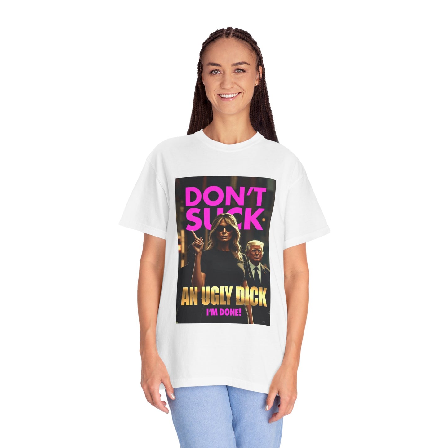 Don't Suck an Ugly Dick Unisex Tee Shirt